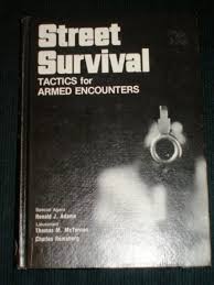 Street Survival: Tactics for Armed Encounters by Charles Remsberg – Reviewed by Tim Boehlert