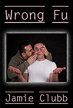 Book Review: ‘Wrong Fu’ by Jamie Clubb – Garry Smith